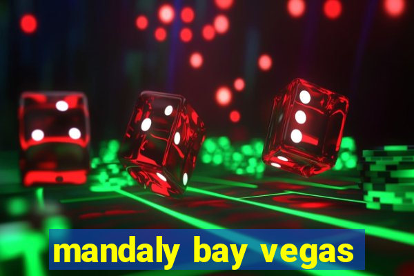 mandaly bay vegas